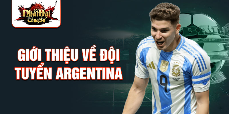 Giới thiệu về đội tuyển argentina