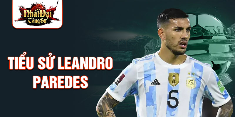 Tiểu sử leandro paredes