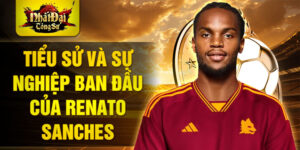 Tiểu sử và sự nghiệp ban đầu của renato sanches