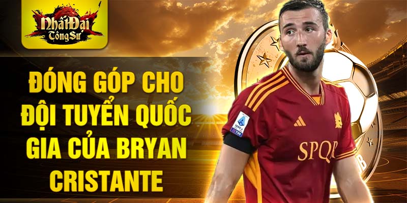 Đóng góp cho đội tuyển quốc gia của Bryan Cristante