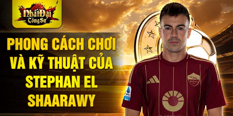 Phong cách chơi và kỹ thuật của Stephan El Shaarawy